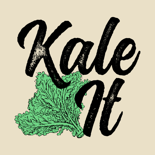 "Kale It" Organic Veggie Pride! by OldFoxCompany