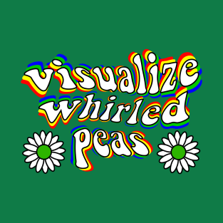 Visualize Whirled Peas T-Shirt