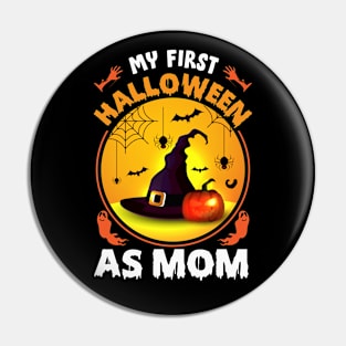 My First Halloween As  Mom Pin