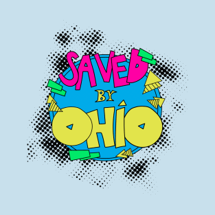 Saved by OH T-Shirt