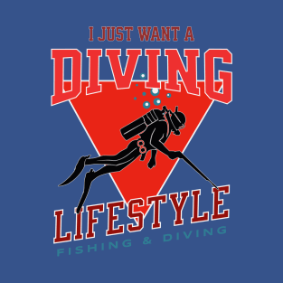 I want a Diving Lifestyle T-Shirt