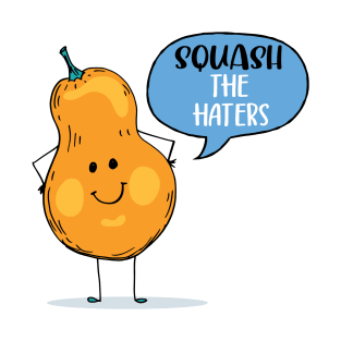 Squash The Haters T-Shirt