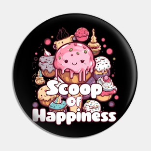 Scoop of Happiness Pin