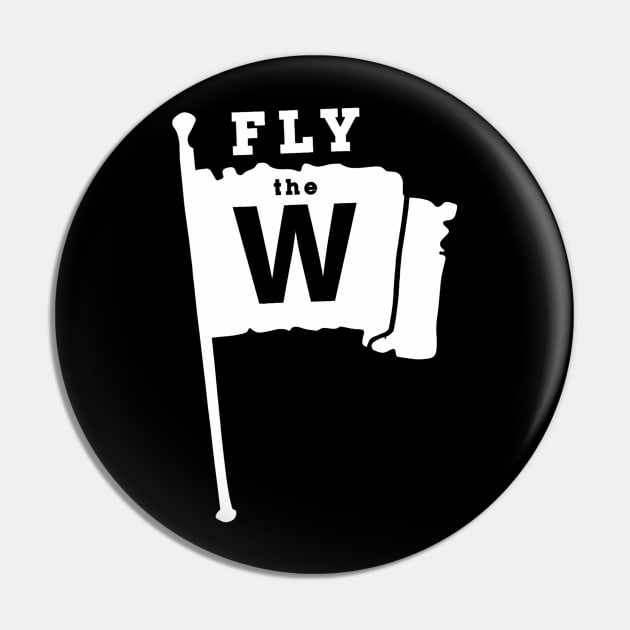 Fly The W Chicago Baseball Winning Flag Pin by Namatustee