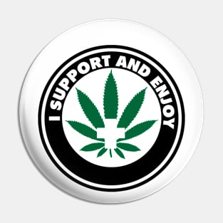 I Support And Enjoy Pot Leaf Logo Pin