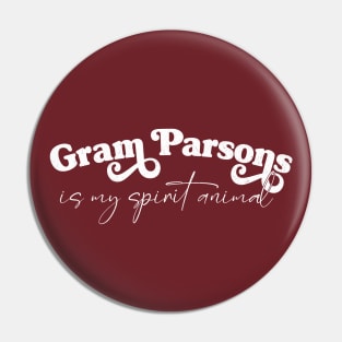 Gram Parsons Is My Spirit Animal / Retro Faded Style Pin