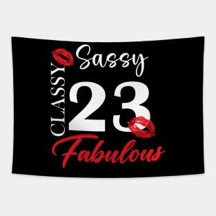 Sassy classy fabulous 23, 23th birth day shirt ideas,23th birthday, 23th birthday shirt ideas for her, 23th birthday shirts Tapestry