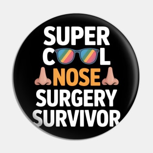 Cool Nose Surgery Survivor Broken Nose Surgery Recovery Pin