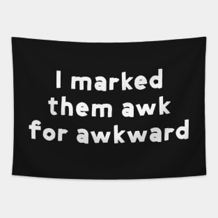 I marked them awk for awkward - Brooklyn 99 - Captain Holt Tapestry