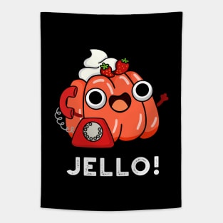 Jello Cute Jello On Phone Pun Tapestry