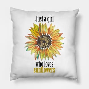 Just a girl who loves yellow sunflowers Pillow