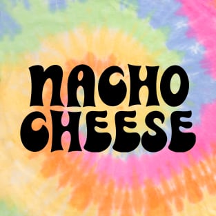 NACHO CHEESE T-Shirt