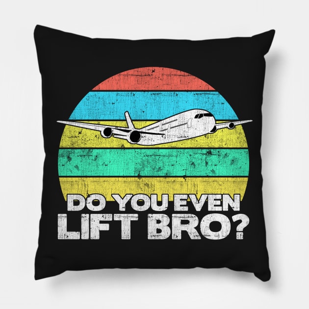 Do you even lift bro ? - Pilot Aviation Flight Attendance graphic Pillow by theodoros20