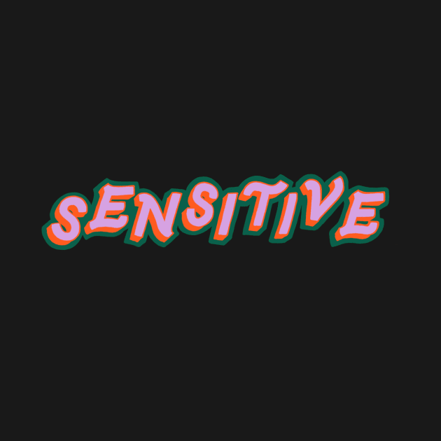 Sensitive by Abigail E. P. 