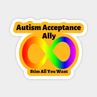 Autism Acceptance Ally: Stim all you Want Magnet