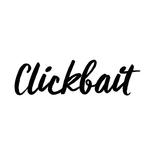 Clickbait Script by theoddstreet