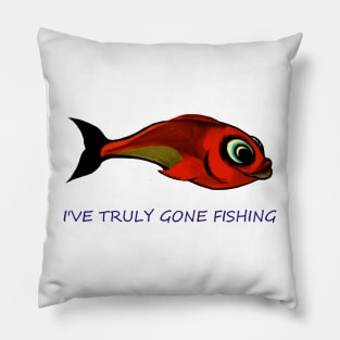 Gone fishing Pillow