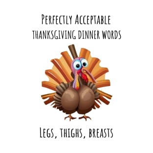 Perfectly Acceptable Thanksgiving Dinner Words T-Shirt