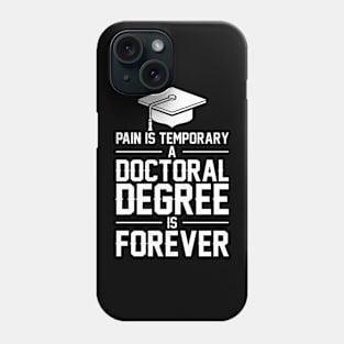 PhD Graduation - PhD Graduate - Gifts for Doctoral Grad Phone Case