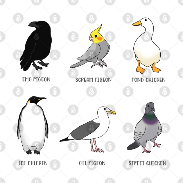 crow emo pigeon, penguin ice chicken, pigeon street chicken, duck pond chicken, parrot scream pigeon, seagull git pigeon by FandomizedRose