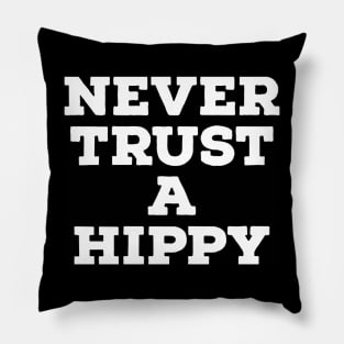 Never Trust a Hippy // Vintage Style Design Pillow