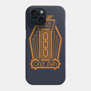 No Gods or Kings Phone Case