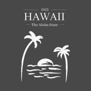 Hawaii - The Aloha State T-Shirt