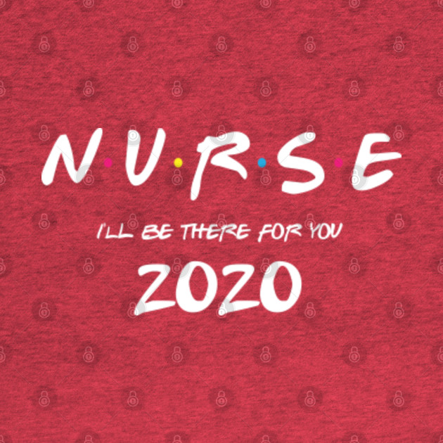 Discover Friends Quarantine 2020 - Nurse - Nurse - T-Shirt