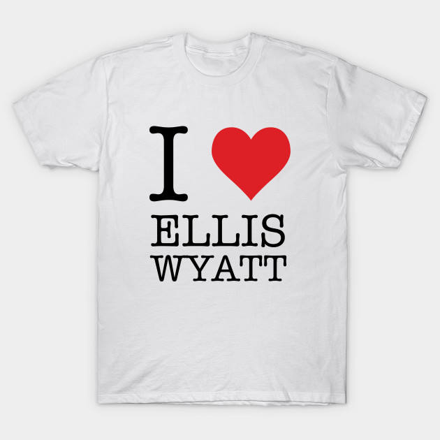 I Heart Ellis Wyatt - Atlas Shrugged - T-Shirt | TeePublic