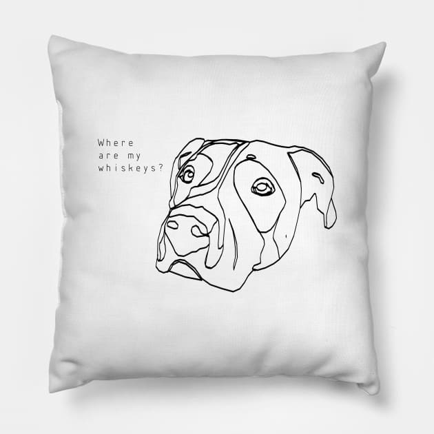 Pitbull dog - where are my whiskeys? Pillow by Window House