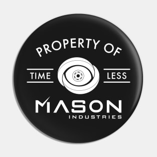 Timeless - Property Of Mason Industries Pin