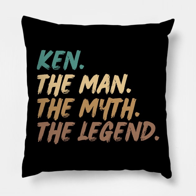Ken,The Man, The Myth, The Legend Pillow by BandaraxStore