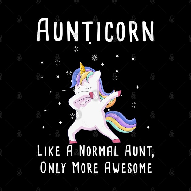 Aunticorn Like A Normal Aunt, Only More Awesome T-shirt For Aunti Unicorn by kevenwal