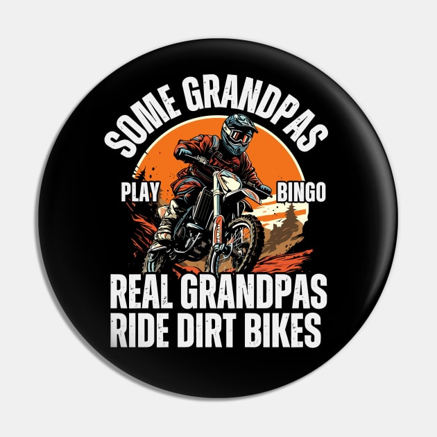 Real Grandpas Ride Dirt Bikes Pin by KayBee Gift Shop