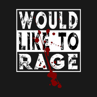 Warrior Class Barbarian Fantasy RPG I Would Like To Rage T-Shirt