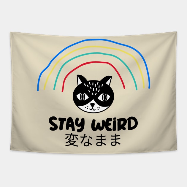 Stay weird Tapestry by OniSide