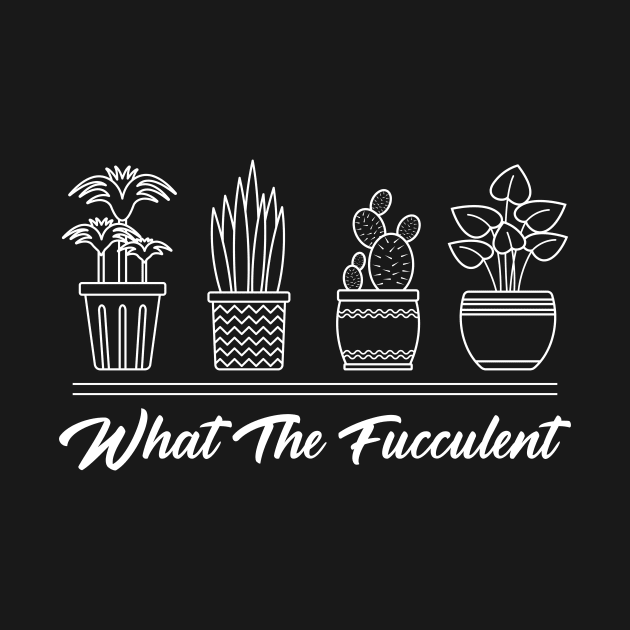 What The Fucculent Cactus Succulents Plants Gardening by ChrifBouglas