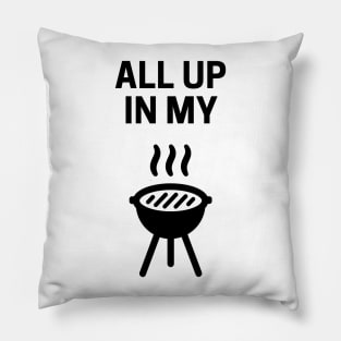 All Up In My Grill (minimal design) Pillow