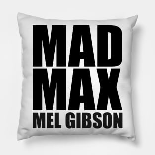 Mad Max Mel Gibson Pillow