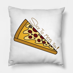 "Pizza Perfection: Slice to Meet You! Unleash the Flavorful Fun in Every Bite!" Pillow