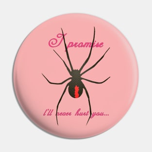 Black Widow Spider - I Promise Pin