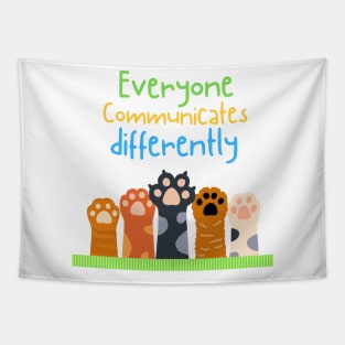 Everyone communicates differently, pets Tapestry