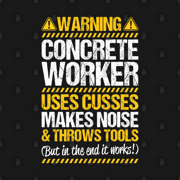 Concrete Worker Concreter Concrete Builder by Krautshirts