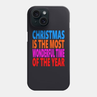 Christmas is the most wonderful time of the year Phone Case