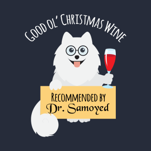 Christmas wine recommended by Dr. Samoyed gift for dog lovers t shirt T-Shirt