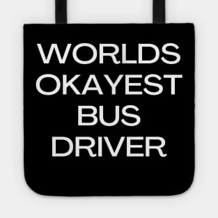 World okayest bus driver Tote