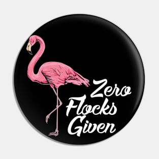 Zero flocks given - Cute Flamingo Summer Gifts Pin