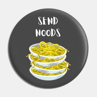 Send Noods Pin