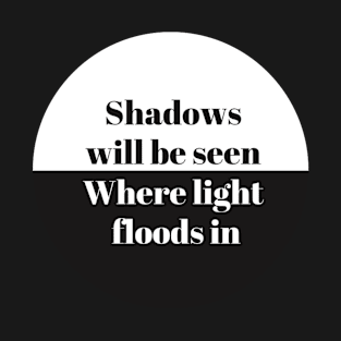 Shadows and Light T-Shirt