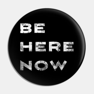 Be Here Now  -Vintage Pin